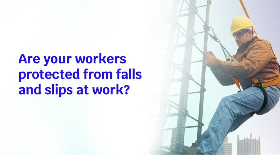 Rise and Fall: Are You Protecting Your Workers From Slip- and Fall-related Injuries At Work?