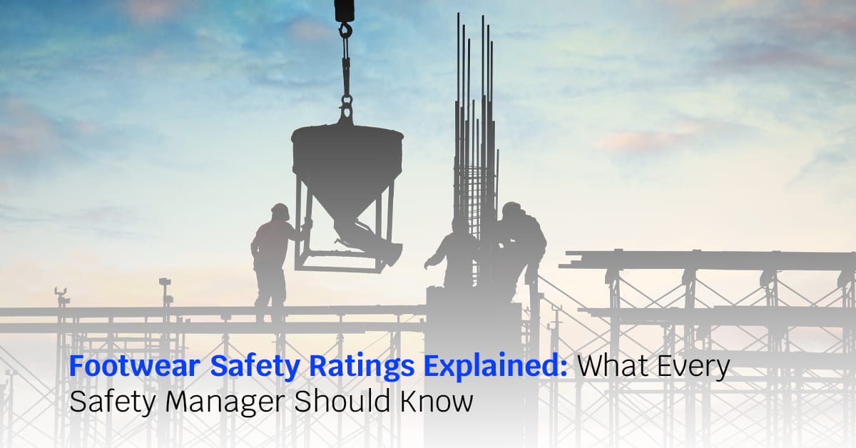 Footwear Safety Ratings Explained What Every Safety Manager Should