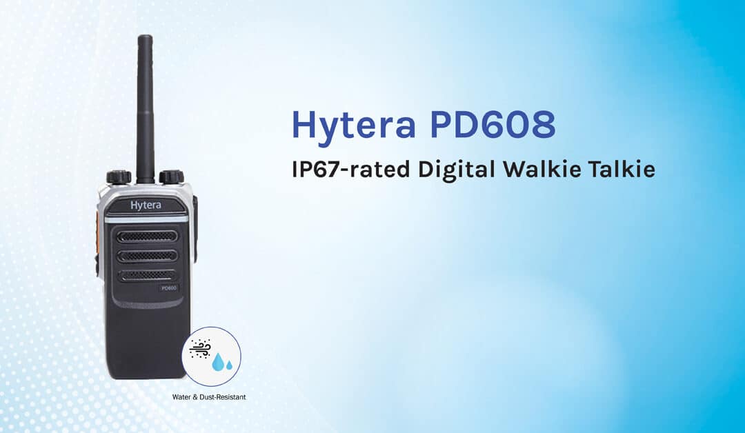 Delivering Excellent 2-Way Digital Radio Communications with Hytera PD608